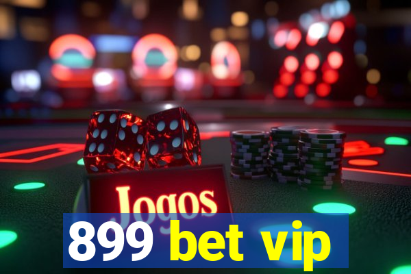 899 bet vip